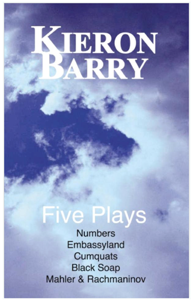 Five Plays: Numbers, Embassyland, Cumquats, Black Soap, Mahler & Rachmaninov